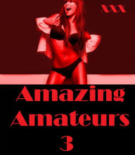 Lesbian: Amazing Amateurs 3 (Hentai, domination, Bare ass, sex, sexy, adult, xxx, nude, nude, erotic, erotica, breast, ass, blow job, she-male, Erotic Photography, Erotic Stories, Naked)