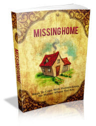 Title: Missing Home : ways to cope with homesickness, Author: Eric Keith