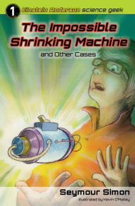 The Impossible Shrinking Machine and Other Cases