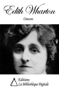 Title: Oeuvres de Edith Wharton, Author: Edith Wharton