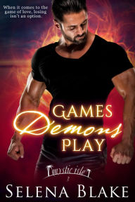 Games Demons Play (Mystic Isle, Book 3)