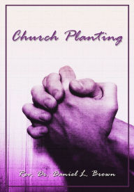 Title: Church Planting, Author: Daniel L. Brown