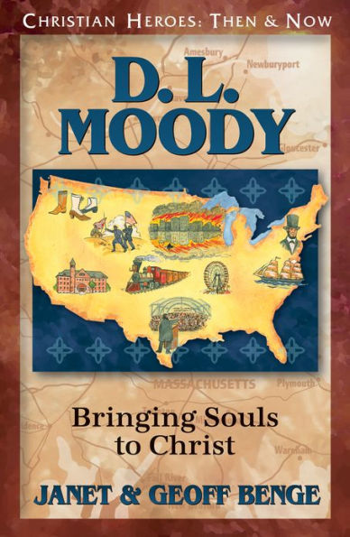 D. L. Moody: Bringing Souls to Christ