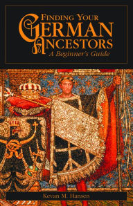 Finding Your German Ancestors: A Beginner’s Guide