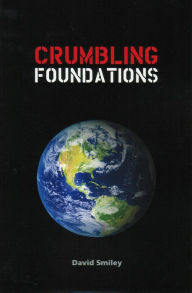 Title: Crumbling Foundations, Author: David Smiley