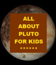 Title: All about Pluto for Kids, Author: Charles Ryan