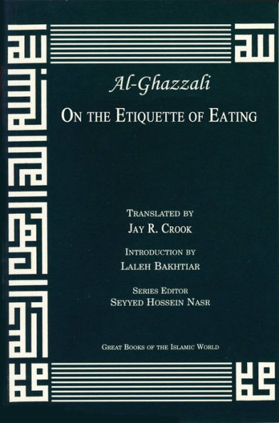 Al Ghazzali: On the Etiquette of Eating