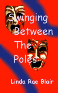 Title: Swinging Between The Poles, Author: Linda Rae Blair