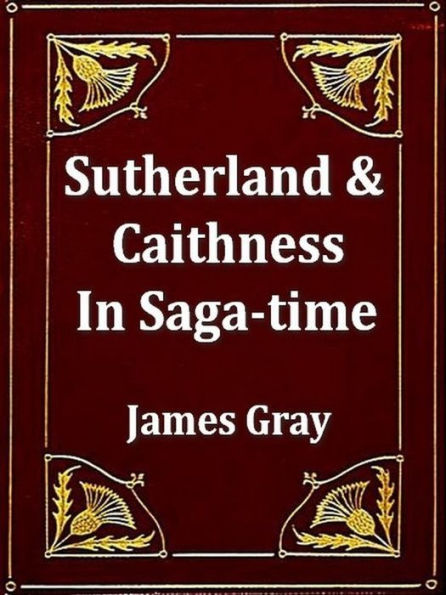 Sutherland and Caithness in Saga-time