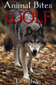 Title: Animal Bites: WOLF, Author: Lu Sylvan