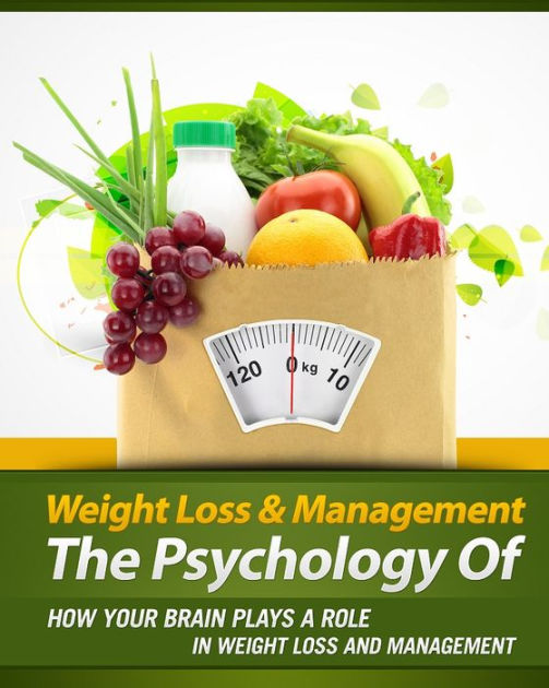 The Psychology Of Weight Loss And Management: How Your Brain Plays A ...