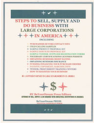 Title: Steps To Sell, Supply and Do Business With Large Corporations in America, Author: Obi Orakwue