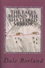 The Faces Behind The Shattered Mirror