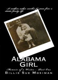 Alabama Girl - Memoir of a Writer - Part 1