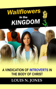 Wallflowers in the Kingdom: A Vindication of Introverts in the Body of Christ