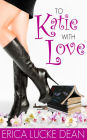 To Katie with Love (Katie Chronicles Series #1)