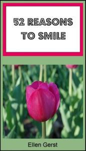 Title: 52 Reasons To Smile, Author: Ellen Gerst
