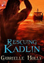 Rescuing Kadlin by Gabrielle Holly