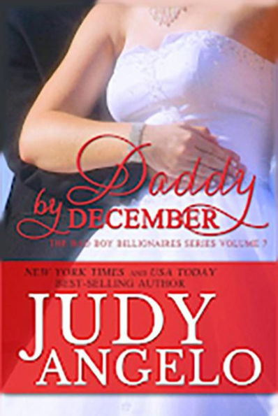 Daddy by December (Bad Boy Billionaires #7)