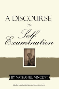 Title: A Discourse on Self-Examination, Author: Nathaniel Vincent
