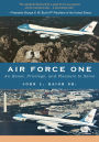 Air Force One: An Honor, Privilege, and Pleasure to Serve