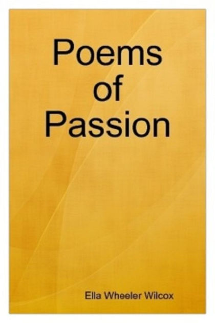 Poems Of Passion By Joshua King Ella Wheeler Wilcox Ebook Barnes And Noble®