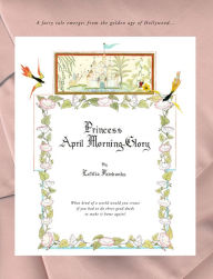 Title: Princess April Morning Glory, Author: Letitia Fairbanks