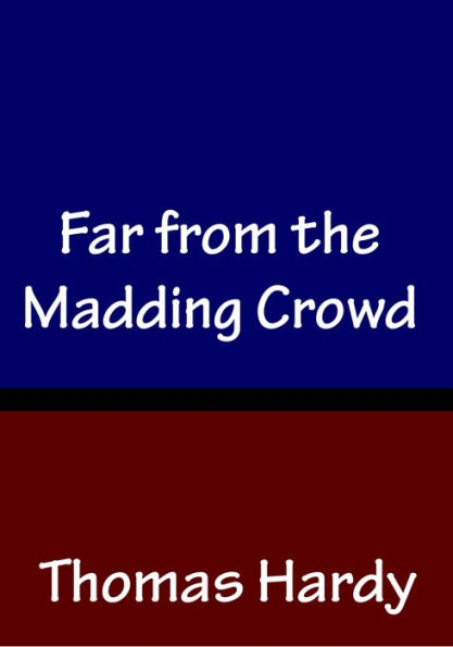 Far from the Madding Crowd