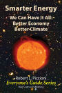 Smarter Energy - We Can Have It All - Better Economy - Better Climate