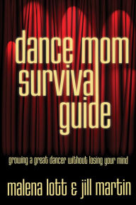 Title: Dance Mom Survival Guide, Author: Malena Lott