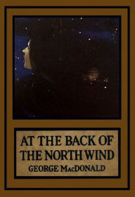 Title: At the Back of the North Wind, Author: George MacDonald