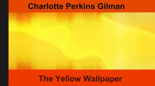 The Yellow Wallpaper