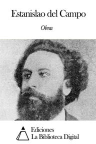 Title: Obras de Estanislao del Campo, Author: Estanislao del Campo