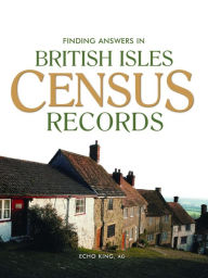 Finding Answers in British Isles Census Records