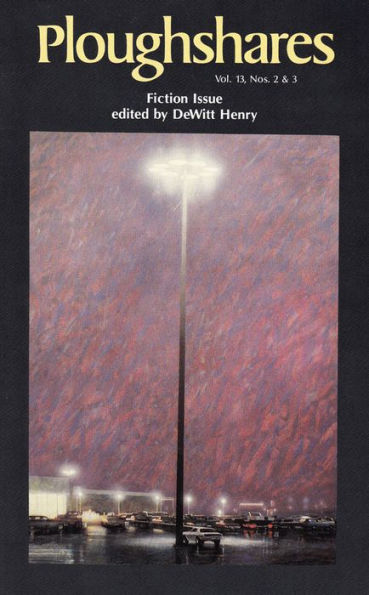 Ploughshares Fall 1987 Guest-Edited by DeWitt Henry