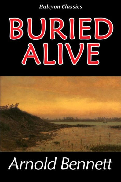 Buried Alive by Arnold Bennett