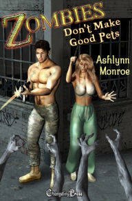 Zombies Don't Make Good Pets (The Don'ts of Zombie Hunting)