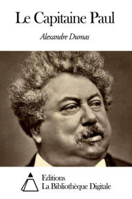 Title: Le Capitaine Paul, Author: Alexandre Dumas