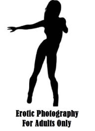 Erotic Photography: 99 Cent Oral and Extreme 7 Sex Erotic Nude Photography Nudes (Hentai, domination, Bare ass, sex, sexy, adult, xxx, nude, nude, erotic, erotica, breast, ass, blow job, she-male, Erotic Photography, Erotic Stories, Naked)