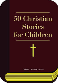 Title: Bible - 50 Christian Stories for Children, Author: unknown