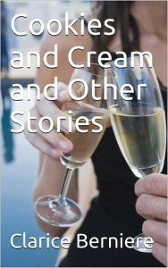 Cookies and Cream and Other Stories