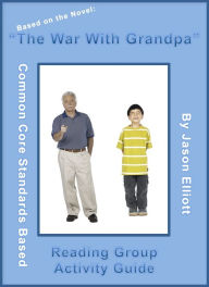 Title: The War With Grandpa Reading Group Activity Guide, Author: Jason Elliott