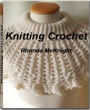 Knitting Crochet: A Practical Guide to Knitting Techniques, Knitting Crochet, Knitting Supplies, Crochet Thread and More