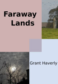 Title: Faraway Lands Grant Haverly, Author: Grant Haverly