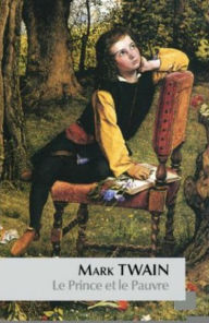 Title: Le prince et le pauvre, Author: Mark Twain