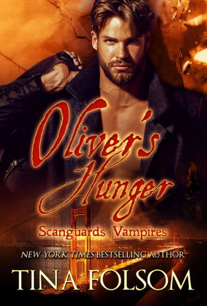 Oliver's Hunger (Scanguards Vampires #7) By Tina Folsom, Paperback ...