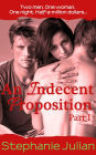 An Indecent Proposition Part I