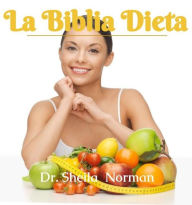 Title: La Dieta Biblia, Author: Dr. Sheila Norman