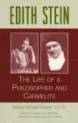 Edith Stein: The Life of a Philospher and Carmelite