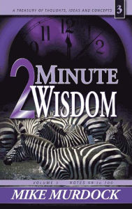 Title: 2 Minute Wisdom, Volume 3, Author: Mike Murdock